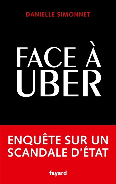 Face à Uber : enquête sur un scandale d'Etat | Simonnet, Danielle (Auteur)