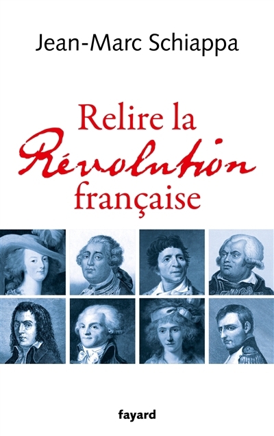 Relire la Révolution française | Schiappa, Jean-Marc