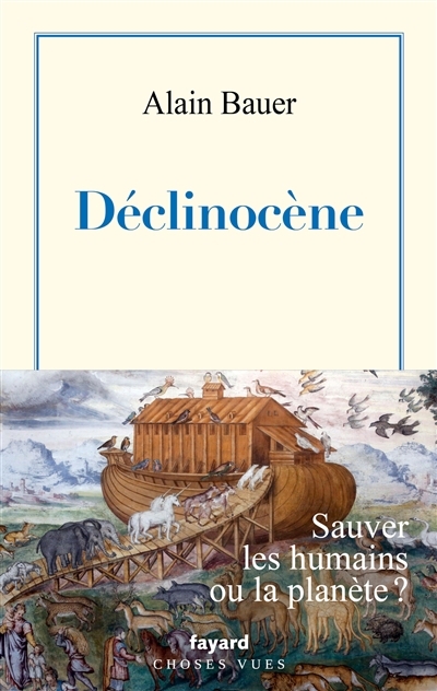 Déclinocène : essor et éclipse de l'anthropocène consommateur : essai | Bauer, Alain (Auteur)