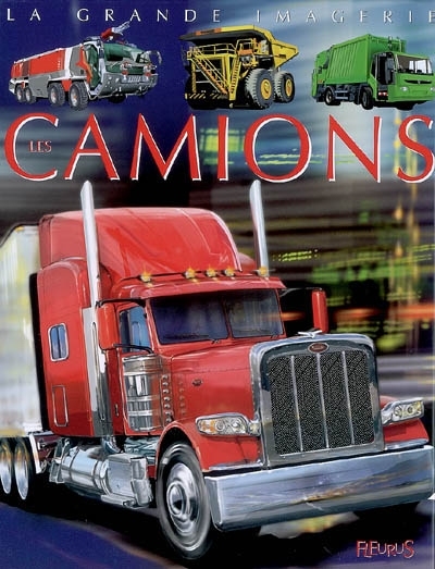 La grande imagerie - Les camions  | Beaumont, Emilie