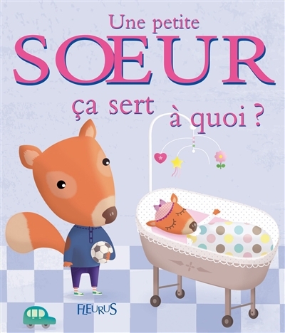 Une petite soeur, ça sert à quoi ? | Bellier, Sophie