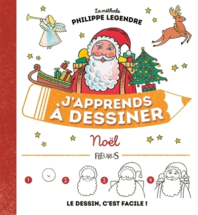 J'apprends à dessiner Noël | Legendre-Kvater, Philippe