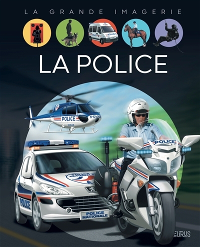 La grande imagerie - La police  | Sagnier, Christine