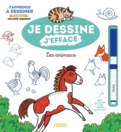 J'apprends à dessiner les animaux : je dessine, j'efface | Legendre, Philippe