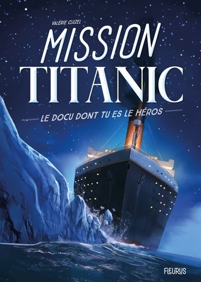 Mission Titanic | Cluzel, Valérie (Auteur) | Nouvel, Cyril (Illustrateur)