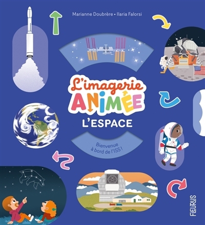 L' imagerie animée - L'espace | Doubrère, Marianne (Auteur) | Falorsi, Ilaria (Illustrateur)