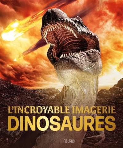 L' incroyable imagerie - Dinosaures | 