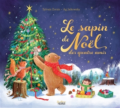 sapin de Noël des quatre amis (Le) | Zorzin, Sylvain (Auteur) | Jatkowska, Ag (Illustrateur)