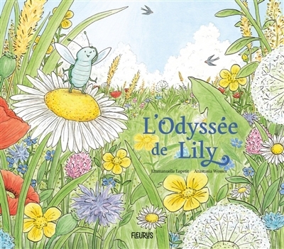 L'odyssée de Lily | Kecir-Lepetit, Emmanuelle (Auteur) | Wessex, Anastasia (Illustrateur)