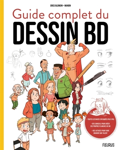 Guide complet du dessin BD | Blondin, Greg (Auteur) | Manon (Auteur)