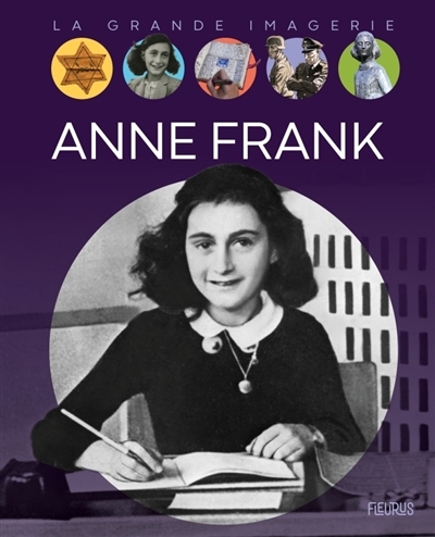 La grande imagerie - Anne Frank | Franco, Cathy (Auteur) | Noirel, Julien (Illustrateur)