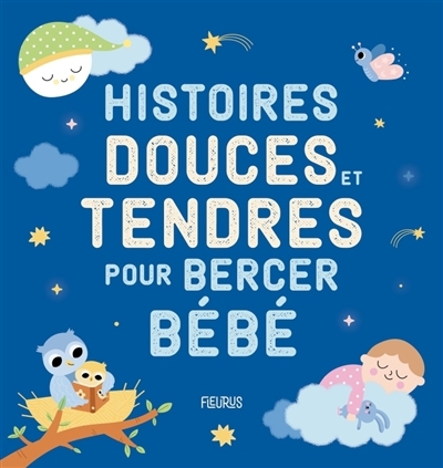Histoires douces et tendres pour bercer bébé | 