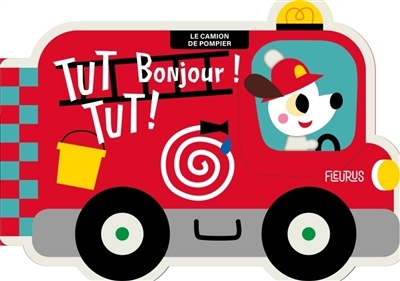 Le camion de pompier | Leijgraaf, Deborah van de (Illustrateur)