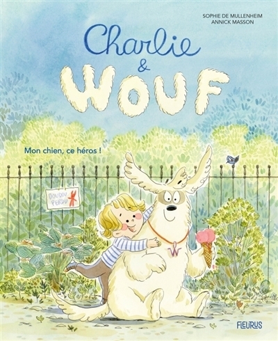Charlie & Wouf - Mon chien, ce héros ! | Mullenheim, Sophie de (Auteur) | Masson, Annick (Illustrateur)