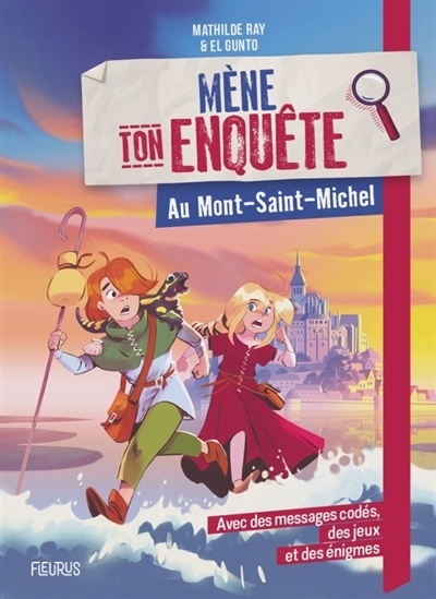 Mène ton enquête - Au Mont-Saint-Michel | Ray, Mathilde (Auteur) | El Gunto (Illustrateur)