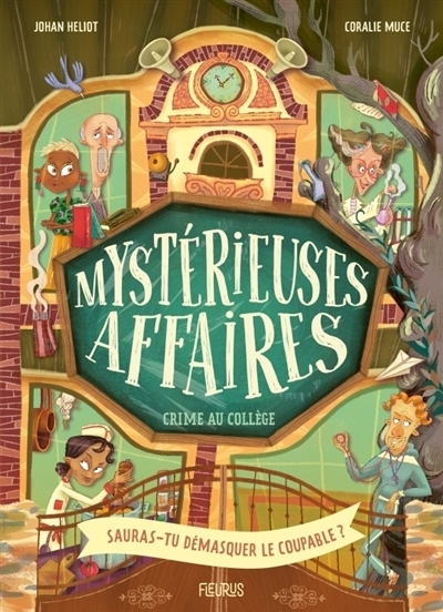 Mystérieuses affaires - Crime au collège | Heliot, Johan (Auteur) | Dupressoir, Eléna (Illustrateur)