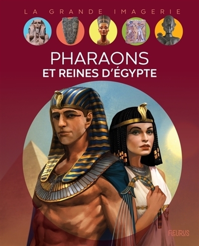 La grande imagerie : Pharaons et reines d'Egypte | Boccador, Sabine