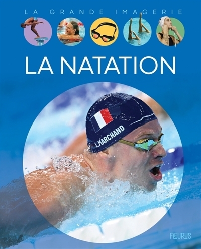 La grande imagerie : La natation | Billioud, Jean-Michel
