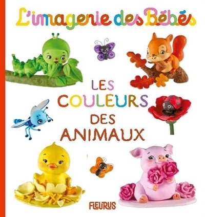 L'imagerie des bébés : Les couleurs des animaux | Mekdjian, Christelle (Illustrateur) | Bélineau, Nathalie (Auteur)