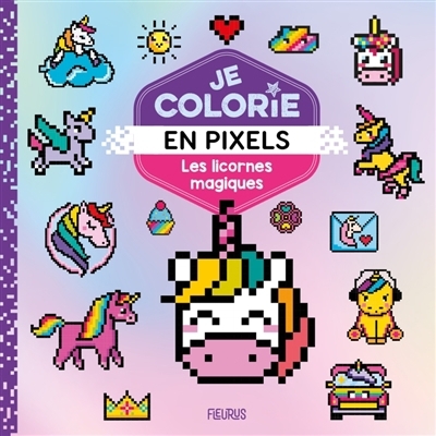 Je colorie en pixels : Les licornes magiques | 