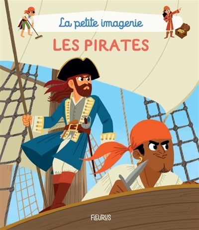 La petite imagerie : Les pirates  | Grimault, Hélène (Auteur) | Vallageas, Coralie (Illustrateur)