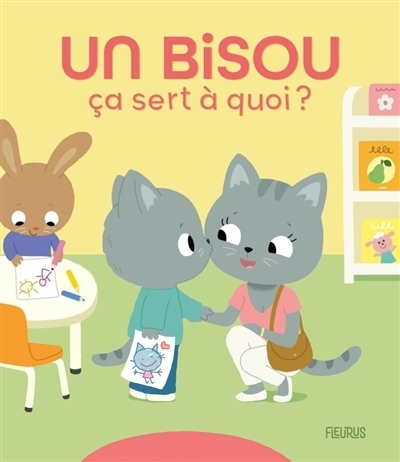 Un bisou ça sert à quoi ? | Person, Céline (Auteur) | Deheeger, Jean-Sébastien (Illustrateur)
