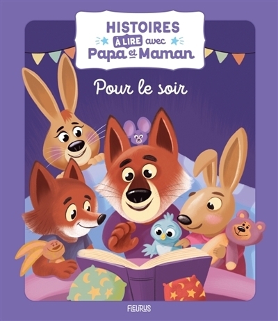 Histoires à lire avec papa et maman - Pour le soir | 