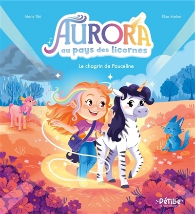 Aurora au pays des licornes - Le chagrin de Pouceline | Tibi, Marie (Auteur) | Malan, Elisa (Illustrateur)