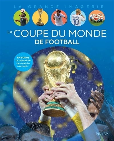 La grande imagerie : La coupe du monde de football | Billioud, Jean-Michel (Auteur)