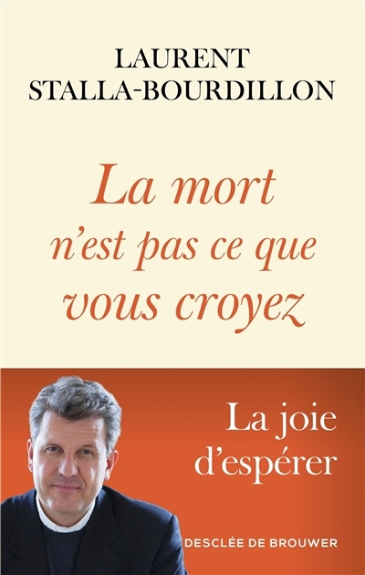 mort n'est pas ce que vous croyez (La) | Stalla-Bourdillon, Laurent