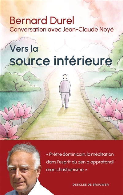 Vers la source intérieure : conversation avec Jean-Claude Noyé | 