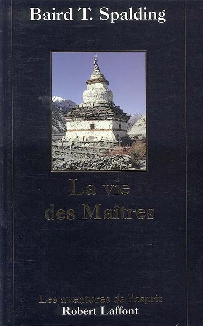 La vie des maîtres | Spalding, Baird Thomas