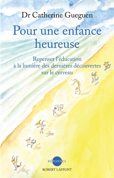 Pour une enfance heureuse | Gueguen, Catherine