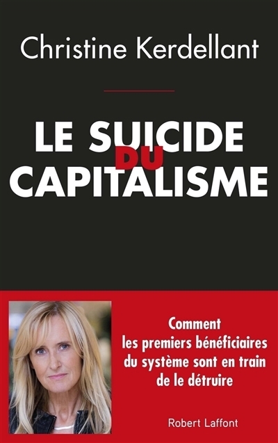 suicide du capitalisme (Le) | Kerdellant, Christine