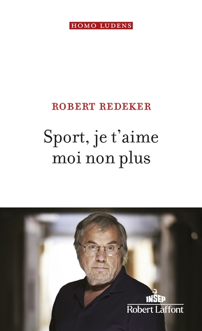 Sport, je t'aime moi non plus | Redeker, Robert