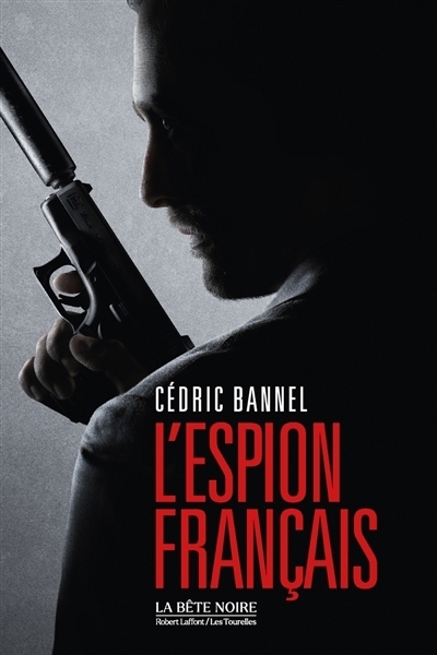 Espion français (L') | Bannel, Cédric