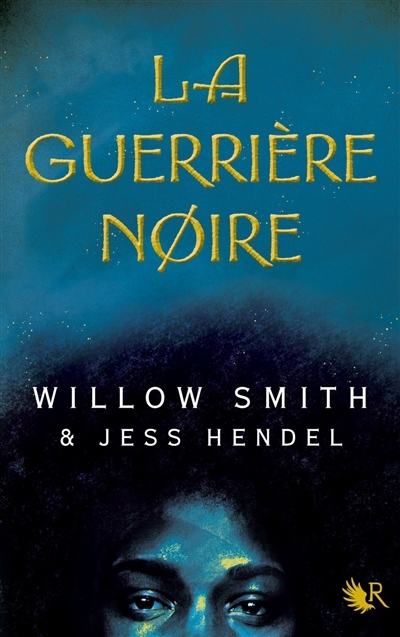 guerrière noire, La | Smith, Willow | Hendel, Jess