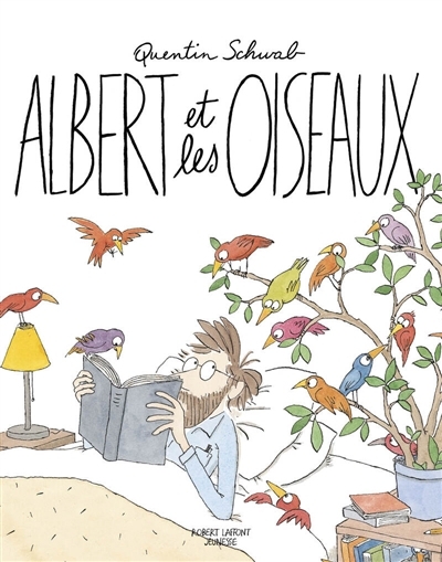 Albert et les oiseaux | Schwab, Quentin (Auteur)