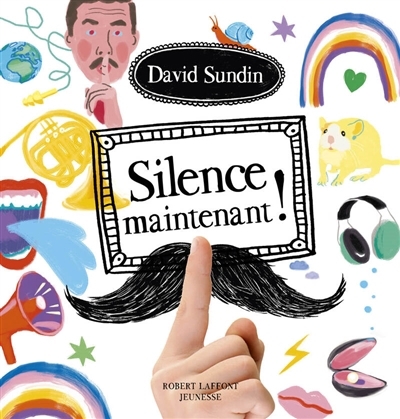 Silence maintenant ! | Sundin, David (Auteur) | Linhult, Caroline (Illustrateur)