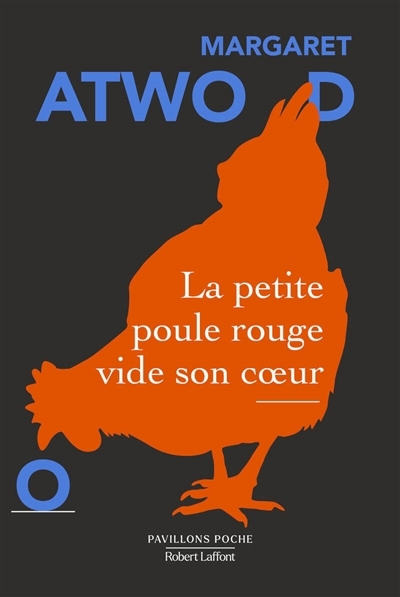 petite poule rouge vide son coeur, La | Atwood, Margaret