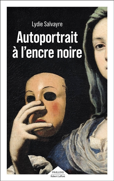 Autoportrait à l'encre noire | Salvayre, Lydie (Auteur)