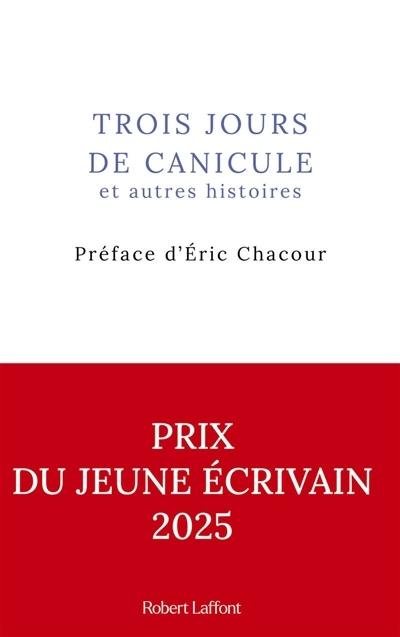Trois jours de canicule : et autres histoires | 
