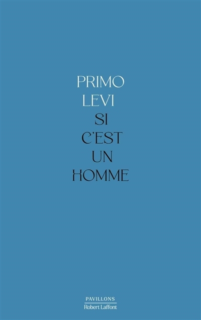 Si c'est un homme | Levi, Primo (Auteur)
