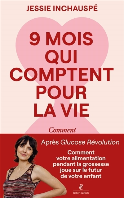 9 mois qui comptent pour la vie | Inchauspé, Jessie