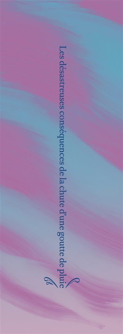 Désastreuses conséquences de la chute d'une goutte de pluie (Les) | Parlange, Adrien