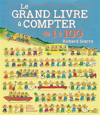 grand livre à compter de 1 à 100 (Le) | Scarry, Richard