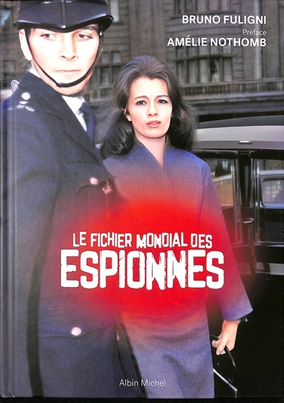 fichier mondial des espionnes (Le) | Fuligni, Bruno (Auteur)