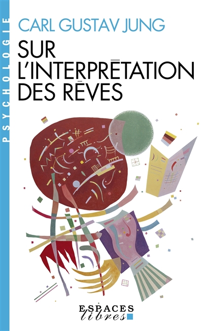 Sur l'interprétation des rêves | Jung, Carl Gustav (Auteur)