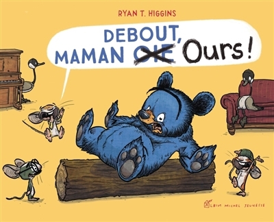 Debout, Maman Ours ! | Higgins, Ryan T.