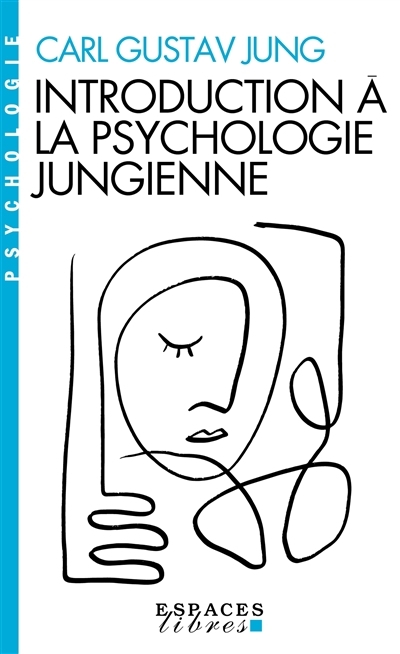 Introduction à la psychologie jungienne : d'après les notes manuscrites prises durant le séminaire sur la psychologie analytique donné en 1925 par C.G. Jung | Jung, Carl Gustav (Auteur)